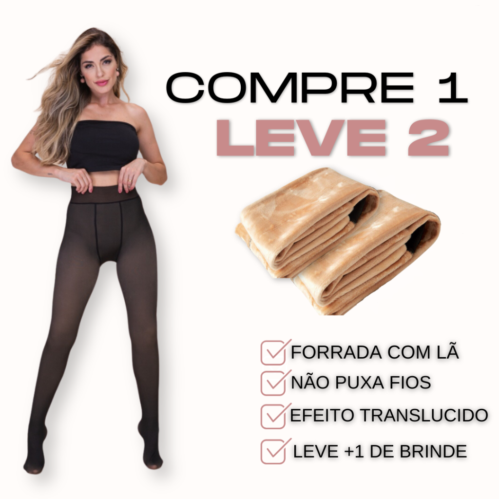 KIT MEIA-CALÇA FORRADA TRANSLÚCIDA (COMPRE 1 LEVE 2)